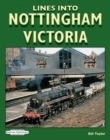 Lines Into Nottingham Victoria - Book