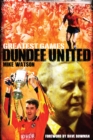 Dundee United Greatest Games : The Tangerines' Fifty Finest Matches - Book