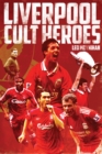 Liverpool FC Cult Heroes - Book