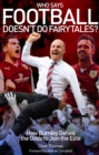 Who Says Football Doesn't Do Fairytales? : How Burnley Defied the Odds to Join the Elite - Book