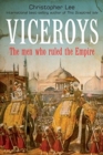 Viceroys : The Men Who Ruled the Empire - Book
