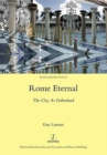 Rome Eternal : The City as Fatherland - Book
