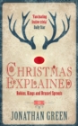 Christmas Explained : Robins, Kings and Brussel Sprouts - Book