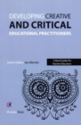 Developing Creative and Critical Educational Practitioners - Book