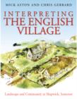 Interpreting the English Village : Landscape and Community at Shapwick, Somerset - eBook