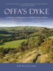 Offa's Dyke : Landscape and Hegemony in Eighth Century Britain - eBook