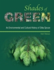 Shades of Green : An Environmental and Cultural History of Sitka Spruce - eBook