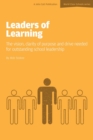 Leaders of Learning: The Vision, Clarity of Purpose and Drive Needed for Outstanding School Leadership - Book