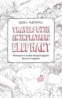Travels with an Inflatable Elephant : Attempts to Make Things Happen and Not Happen - Book