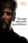 Man Who Broke Into St Peters, The - Book