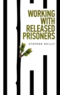Working with Released Prisoners - Book