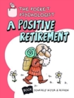Pocket Psychologist - a Positive Retirement - Book