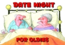 DATE NIGHT FOR OLDIES - Book