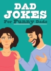 Dad Jokes for Funny Dads - Colourful Joke Book - Book