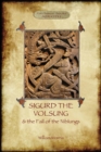 The Story of Sigurd the Volsung and the Fall of the Niblungs (Aziloth Books) - Book