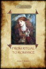 From Ritual to Romance : The True Source of the Holy Grail (Aziloth Books) - Book