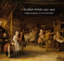 Scottish Artists 1750-1900 : From Caledonia to the Continent - Book