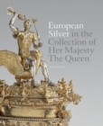 European Silver in the Collection of Her Majesty The Queen - Book