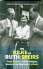 The Rilke of Ruth Spiers : New Poems, Duino Elegies, Sonnets to Orpheus, and Others - Book