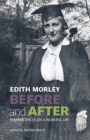 Edith Morley Before and After : Reminiscences of a Working Life - Book