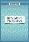 Rosemary Friedman : Short Stories - eBook