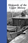 Shipyards of the Upper Mersey - eBook