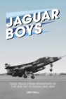 Jaguar Boys : True Tales from the Operators of the Big cat in Peace and War - Book