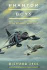 Phantom Boys : True Tales from the UK Operators of the McDonnell Douglas F-4 - Book