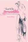 How to be Irresistible - eBook