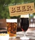 Let Me Tell You About Beer - eBook
