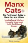 Manx Cats, the Pet Owner's Guide to Manx Cats and Kittens, Including Buying, Daily Care, Personality, Temperament, Health, Diet, Clubs and Breeders - Book