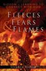 Fleeces, Fears & Flames : Gideon - Learning to Connect with God - Book