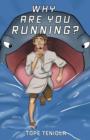 Why Are You Running? - Book