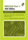MRCOG Part 1: 400 SBAs : Second Edition - Book