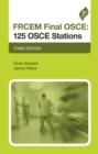FRCEM Final OSCE: 125 OSCE Stations : Third Edition - Book