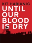 Until Our Blood is Dry - eBook