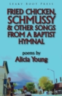 Fried Chicken, Schmussy & Other Songs From a Baptist Hymnal - Book