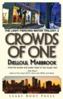 Crowds of One : Book 2 of the Light Piercing Water Trilogy - Book