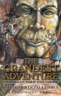 The Grandest Adventure : Writings on Philip Jose Farmer - Book