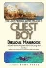 Guest Boy : Book 1 of the Light Piercing Water Trilogy - Book