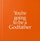 YGTGDF You're Going to be a Godfather : You're Going to be a Godfather - Book