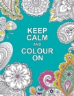 Keep Calm and Colour On - Book