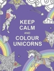 Keep Calm and Colour Unicorns - Book
