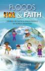 Floods, Fire and Faith : Stories of Faith and Perseverance in World Disasters - Book