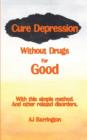 Cure Depression Without Drugs for Good - Book