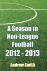 A Season in Non-League Football 2012-2013 - Book