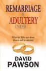 Remarriage is Adultery Unless... - Book