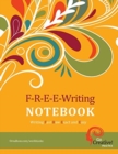 F-R-E-E-Writing Notebook : A Go Creative! Tool - Book