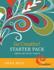 Go Creative! Starter Pack: Lighten Up, Let Go, Leap In : Go Creative! A Work-Rest-Play Book - Book