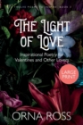The Light of Love : Inspirational Poetry for Valentines and Other Lovers - Book